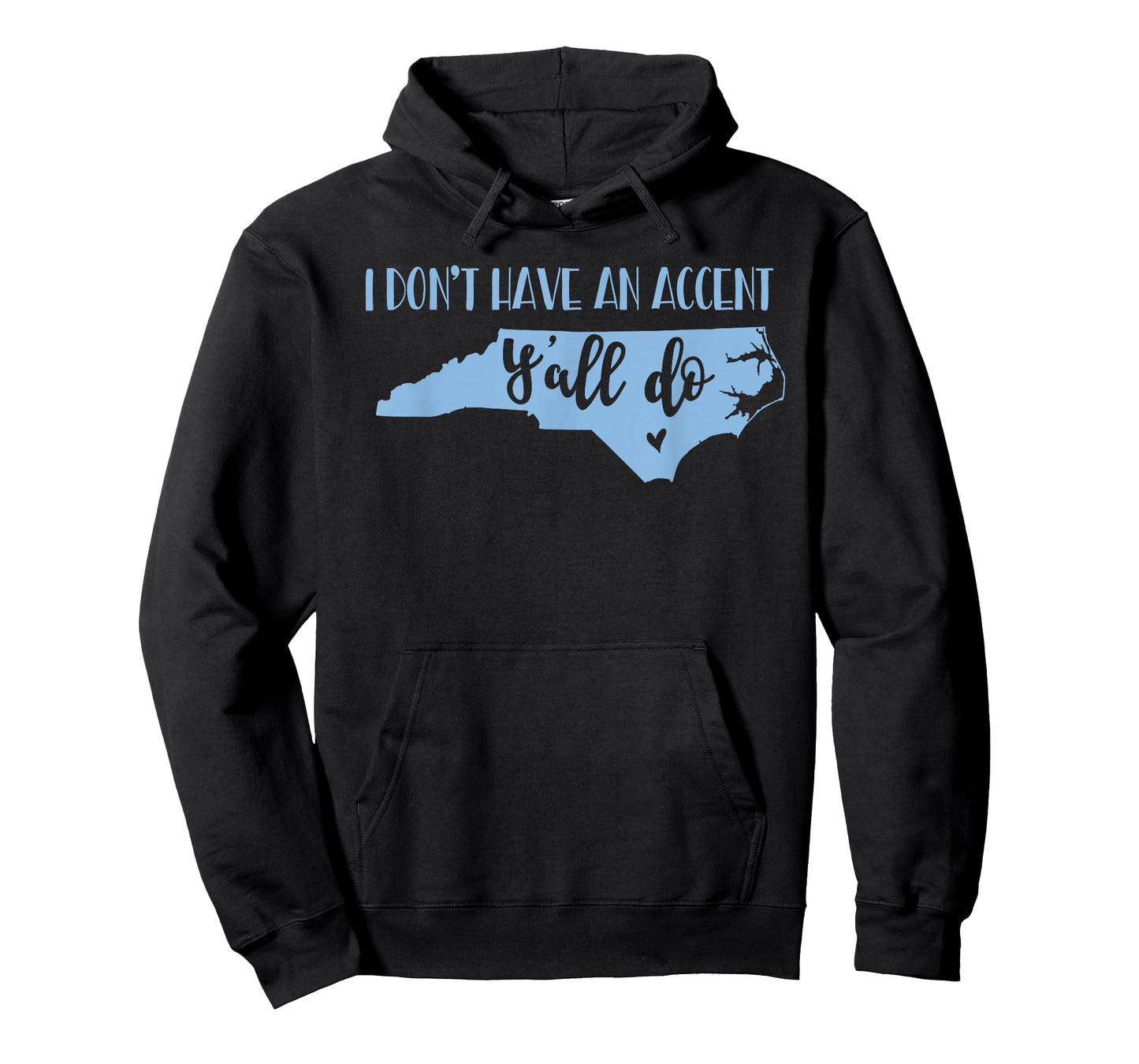I Don't Have an Accent Y'all Do North Carolina Tshirt T-Shirt