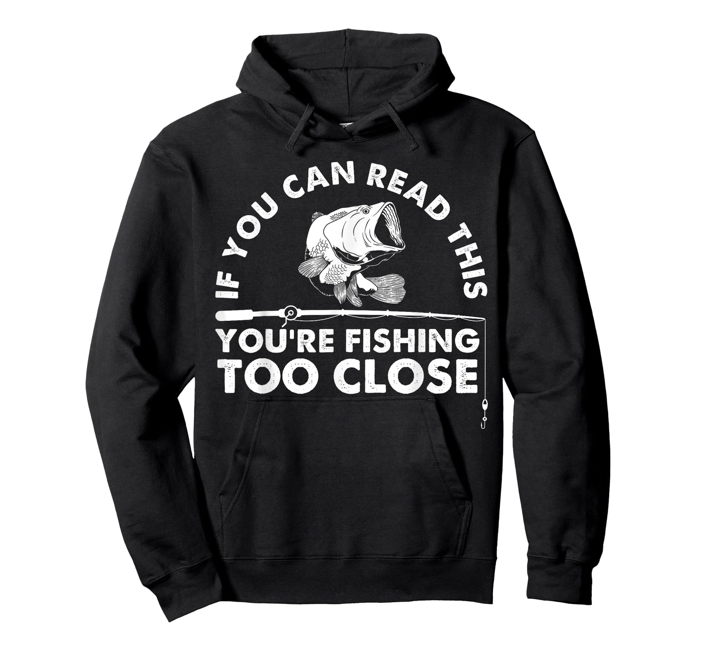 Funny You're Fishing Too Close Gift Men Women Cool Fishermen T-Shirt