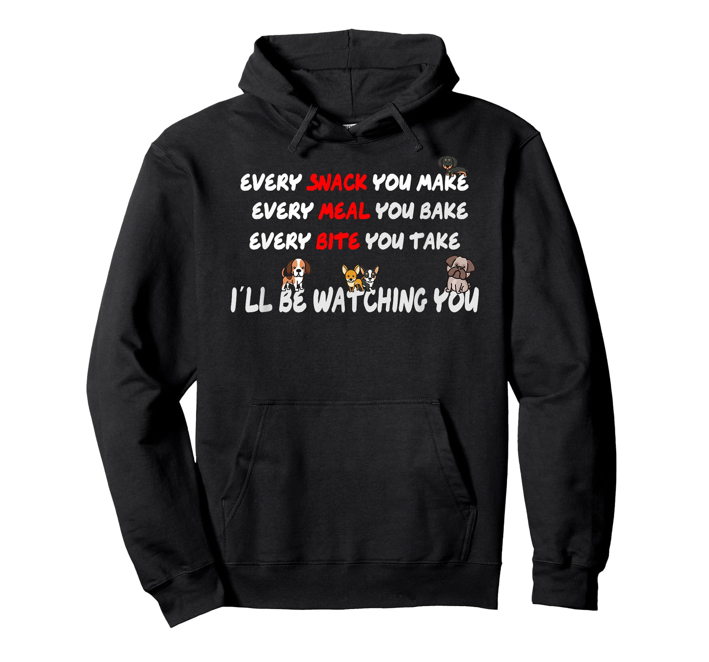 Every meal you make every bite you take T-Shirt