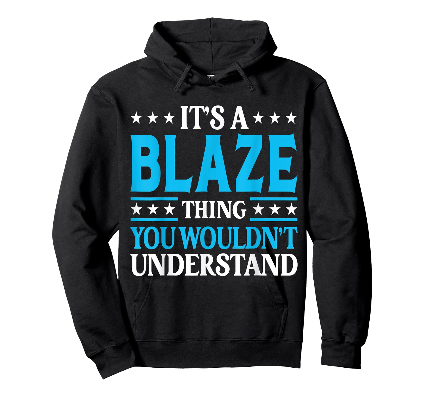 It's A Blaze Thing Personal Name Funny Blaze T-Shirt