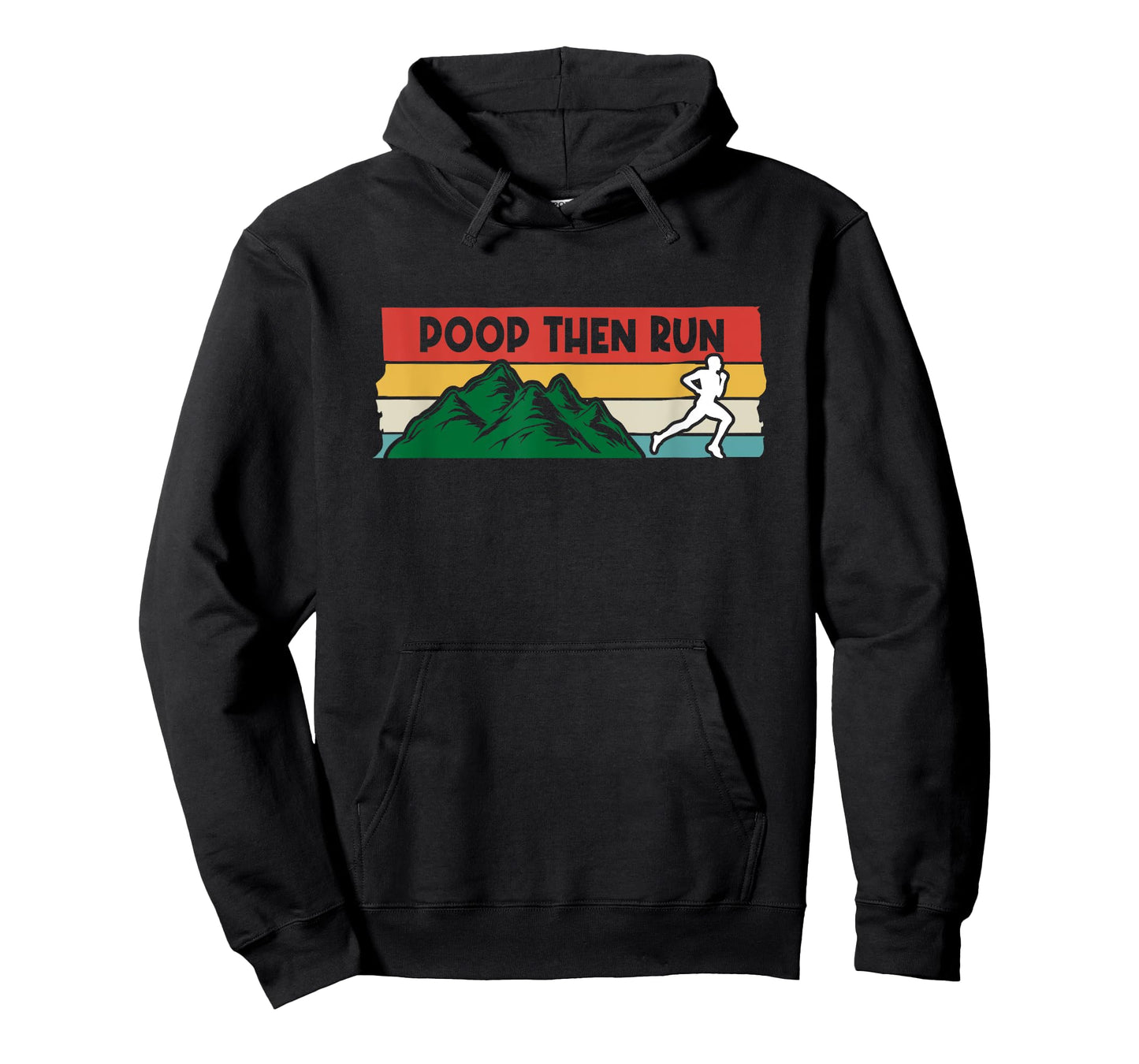 Poop Then Run Running Jogging Endurance Training Athlete T-Shirt