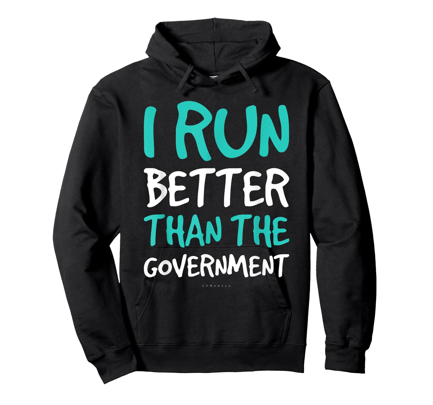 I Run Better Than The Government Gift. Funny Running TShirts