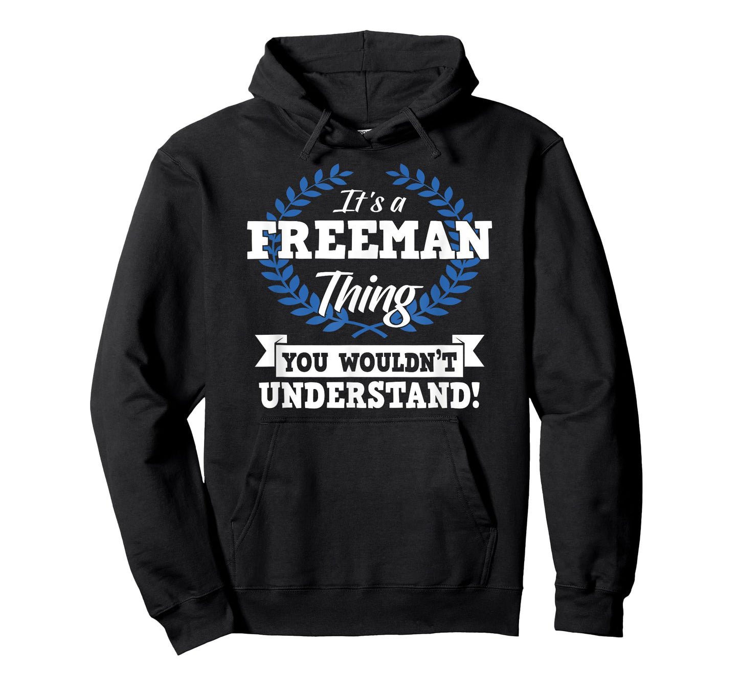 It's A Freeman Thing You Wouldn't Understand Name T-Shirt
