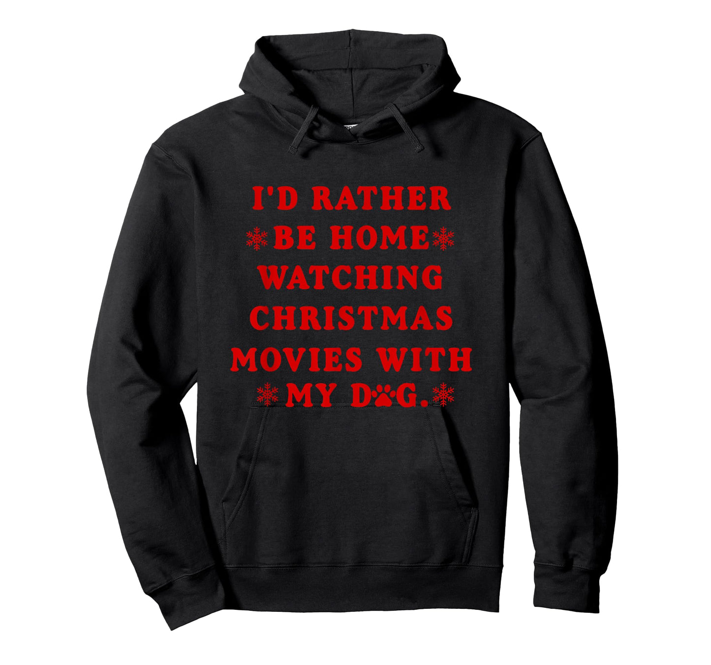 i'd rather be home watching christmas movies with my dog Men Women T-Shirt