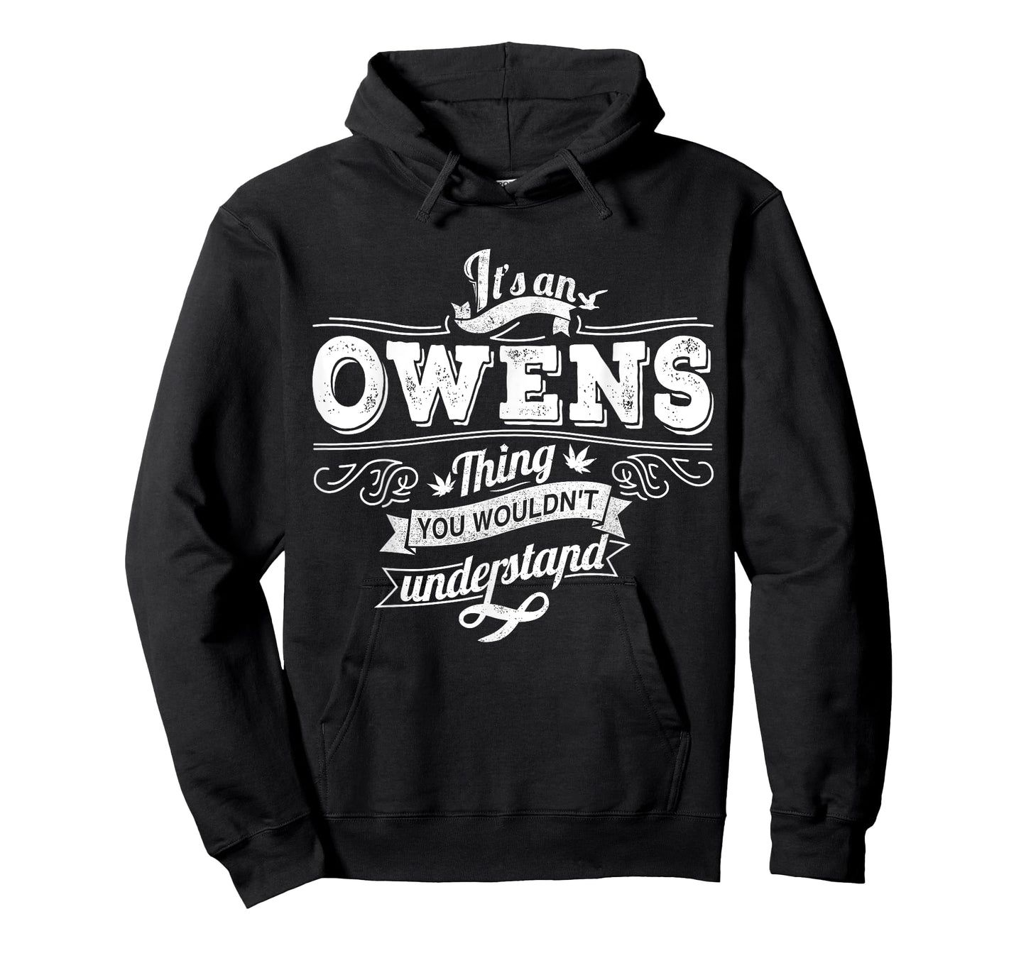 It's An OWENS Thing You Wouldn't Understand Family Name T-Shirt