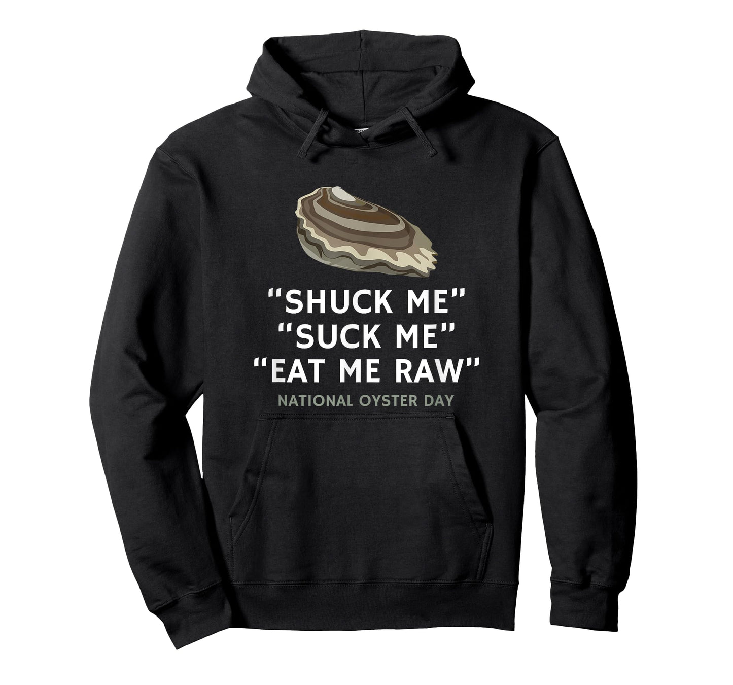 Shuck Me Suck Me Eat Me Raw National Oyster Day T-Shirt T-Shirt