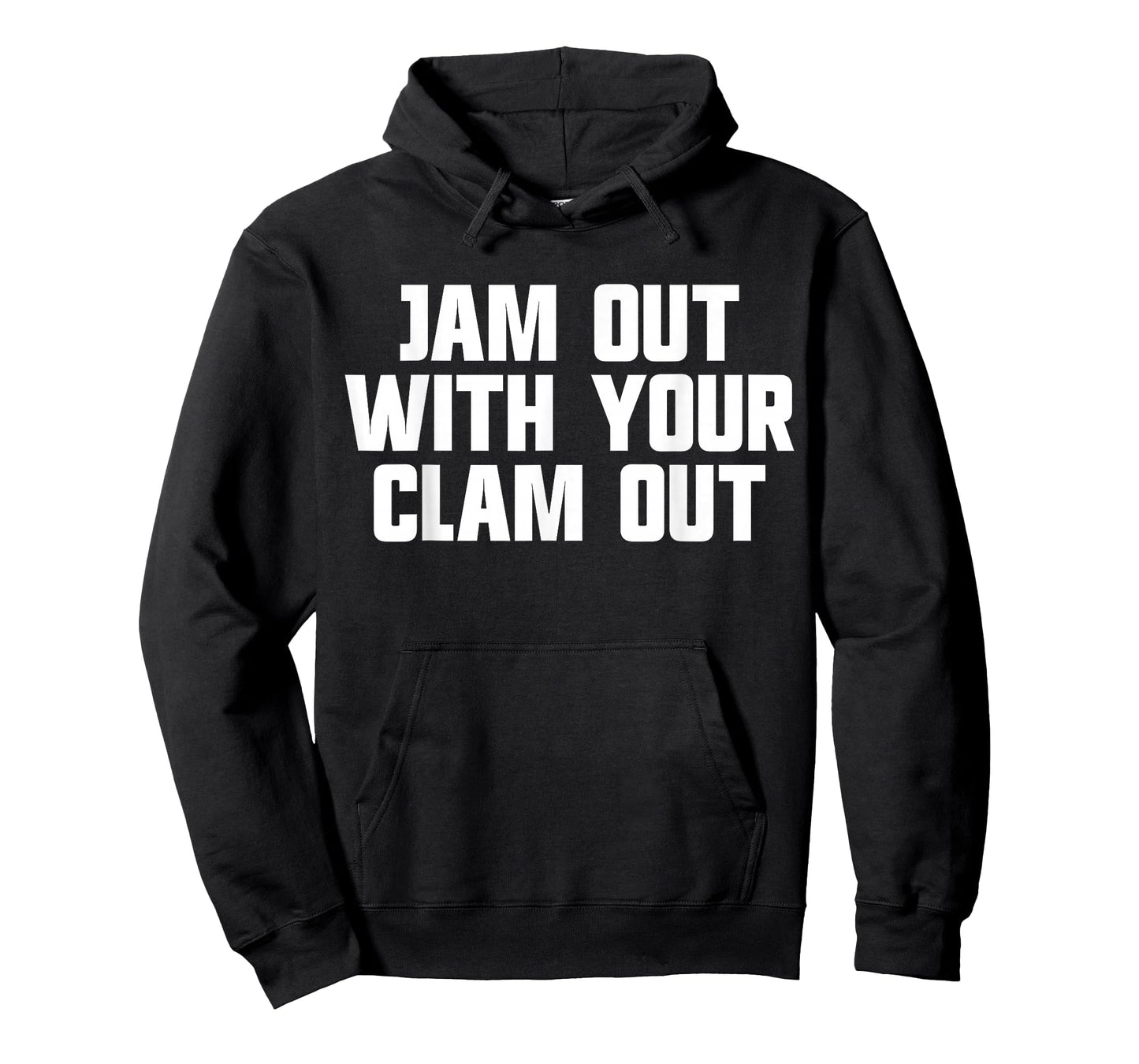 Jam Out With Your Clam Out Redneck White Trash Party T-Shirt