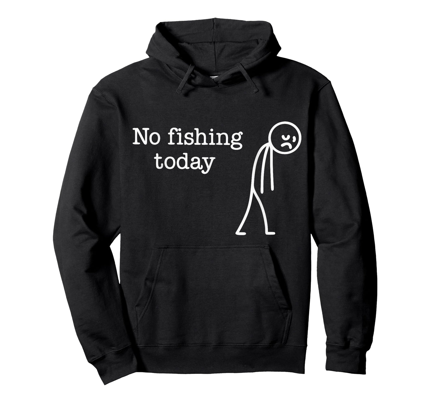 No Fishing Today Funny Sad Stick Man Fishing Lover T-Shirt