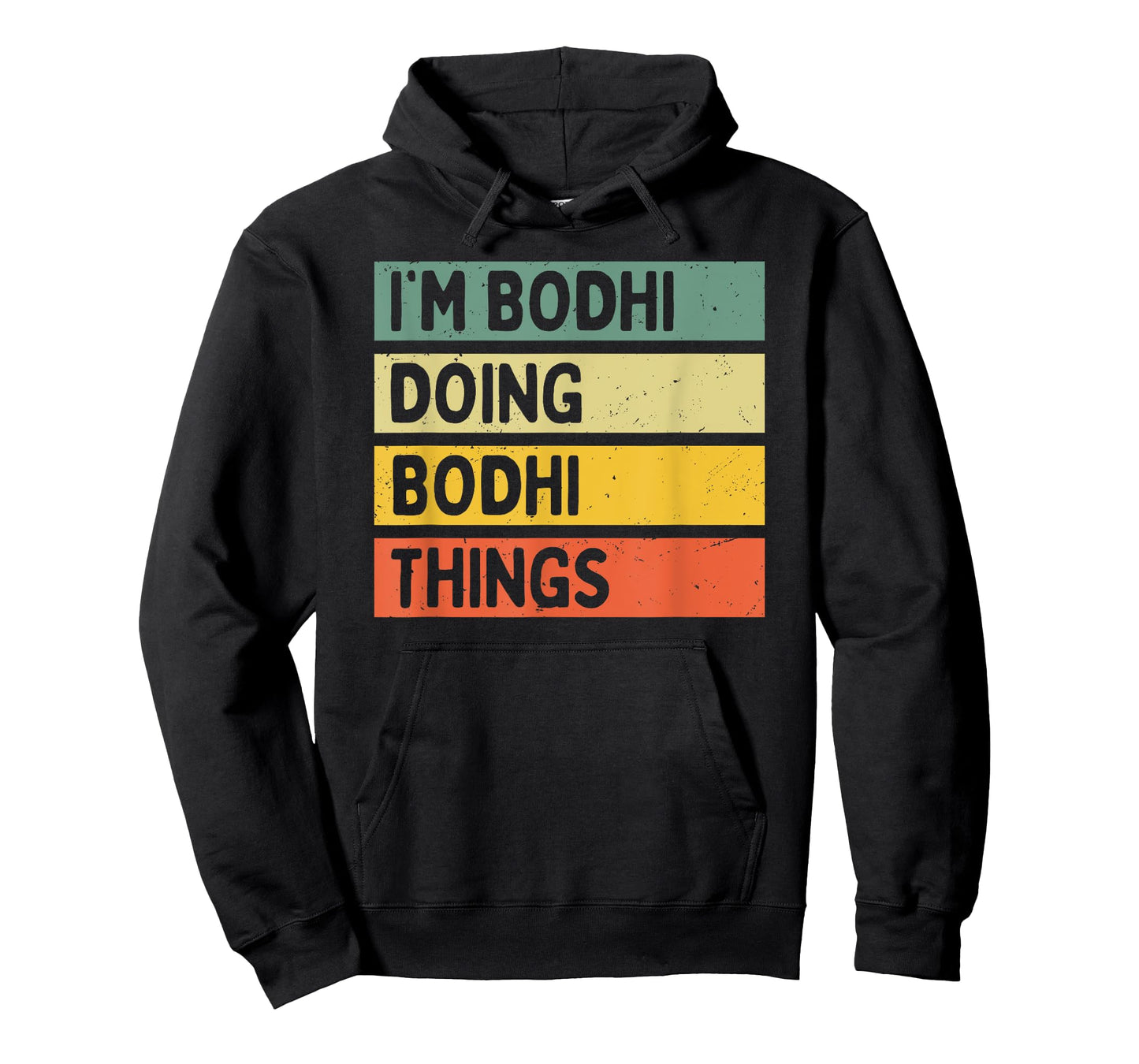 I'm Bodhi Doing Bodhi Things Funny Personalized Quote T-Shirt