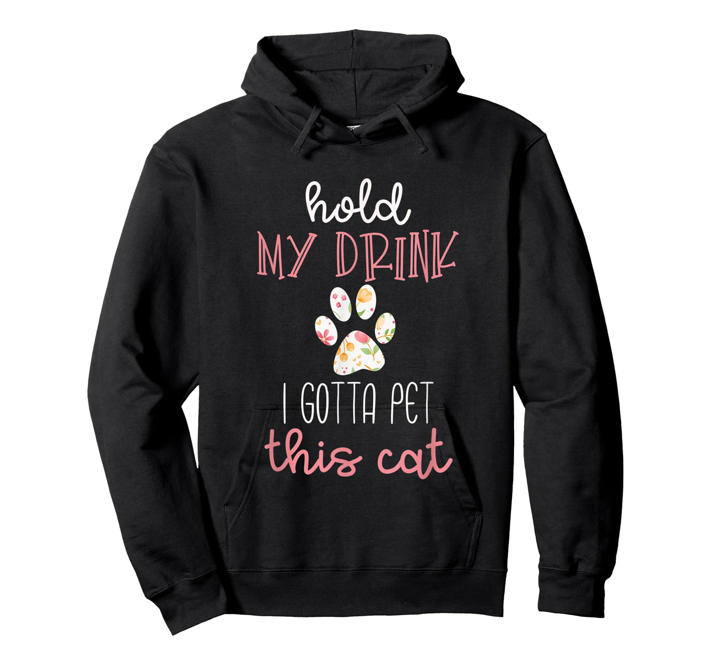 Hold My Drink I Gotta Pet This Cat T-Shirt Floral Paw Print T-Shirt