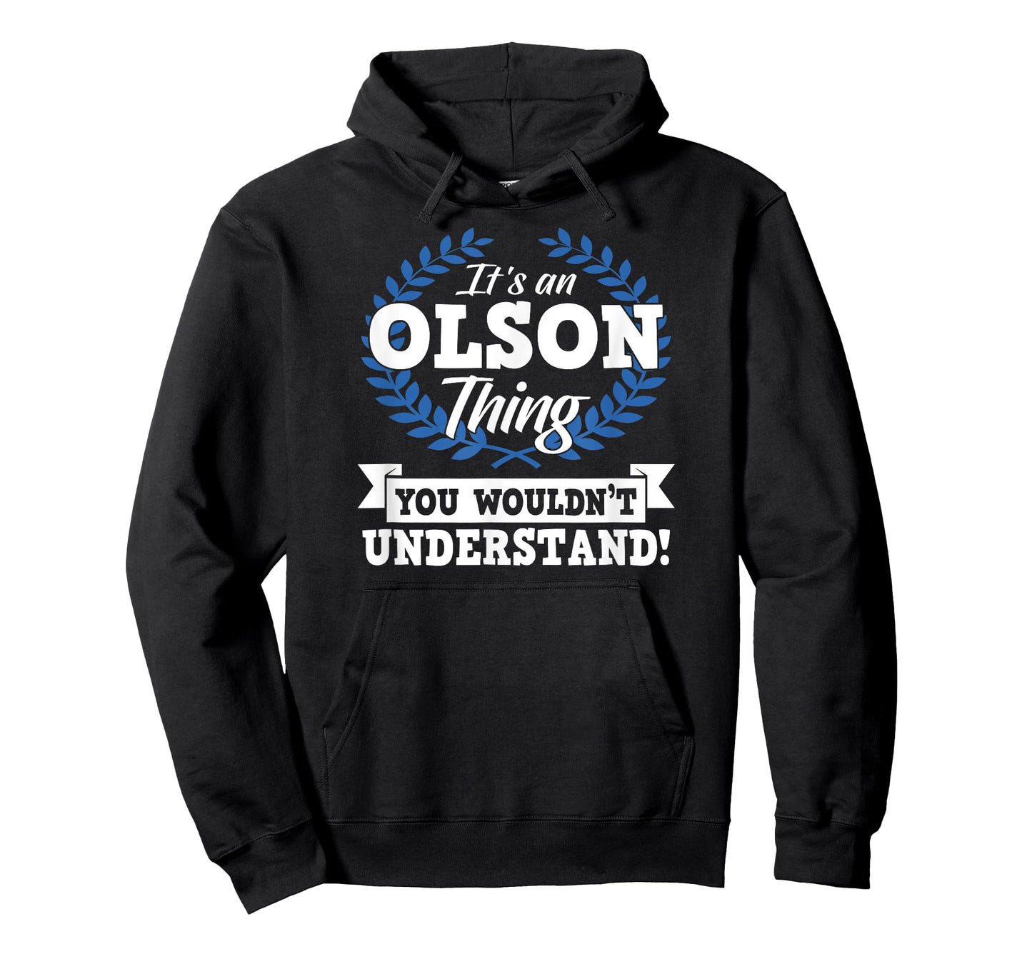It's An Olson Thing You Wouldn't Understand Name T-Shirt