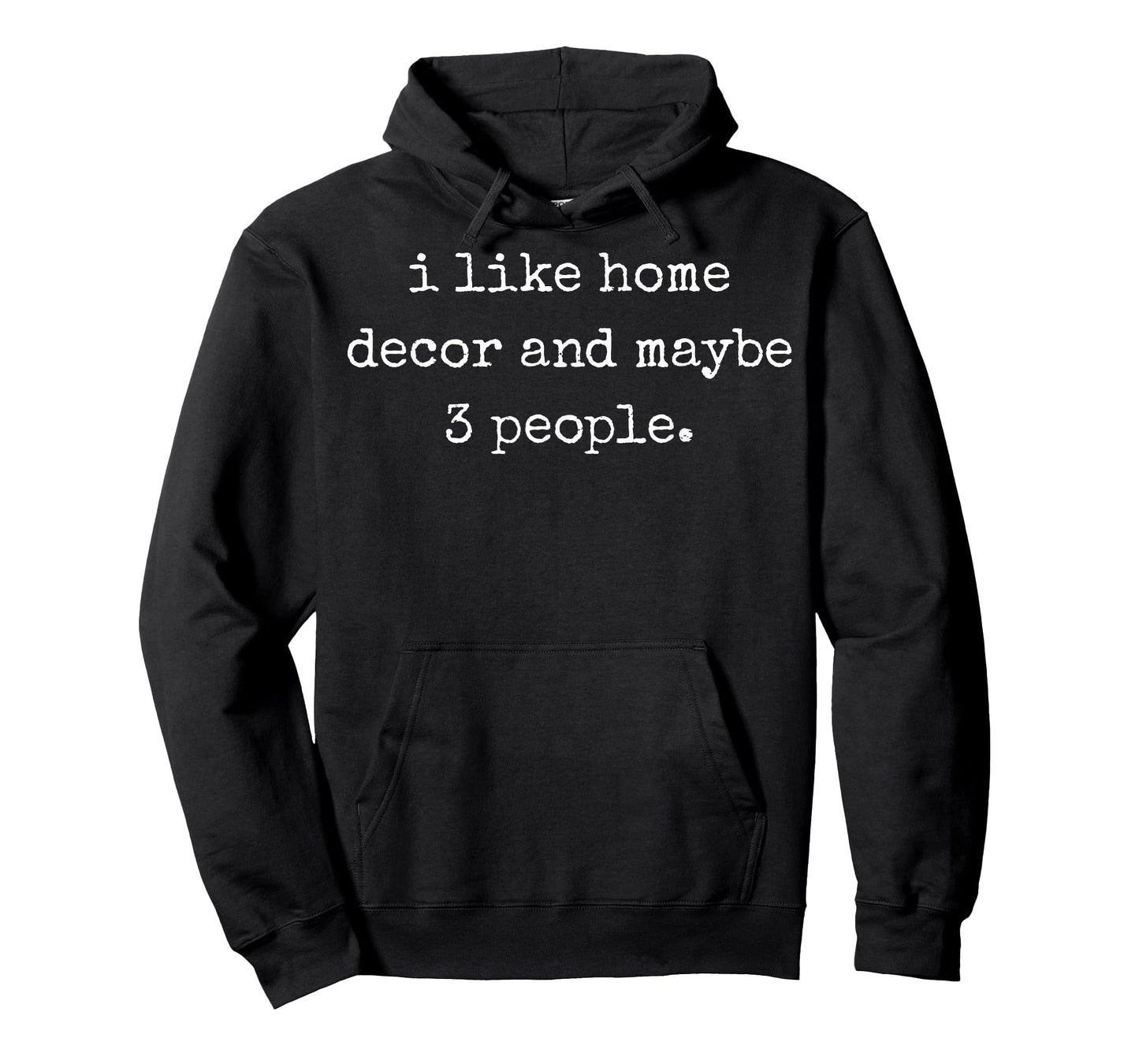 I Like Home Decor and Maybe 3 People #25D3F8 T-Shirt