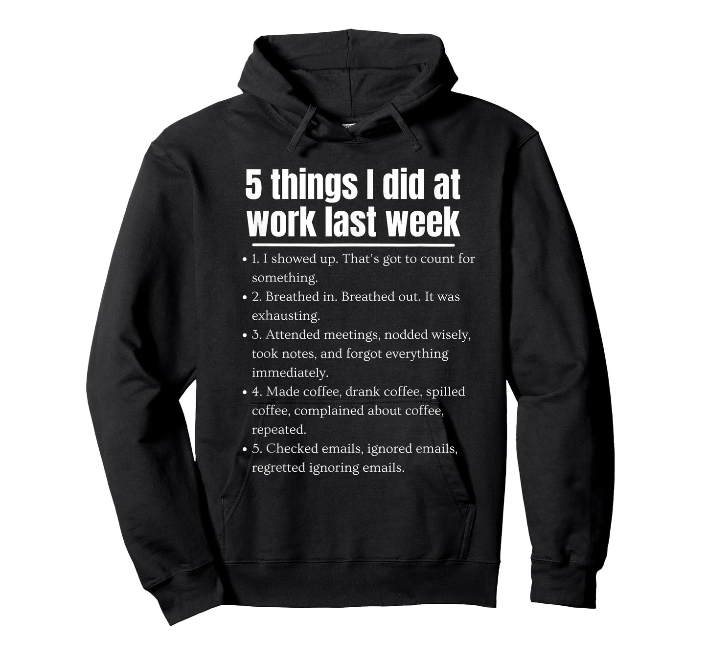 Funny 5 Things I did at Work Last Week Funny Work Humor T-Shirt