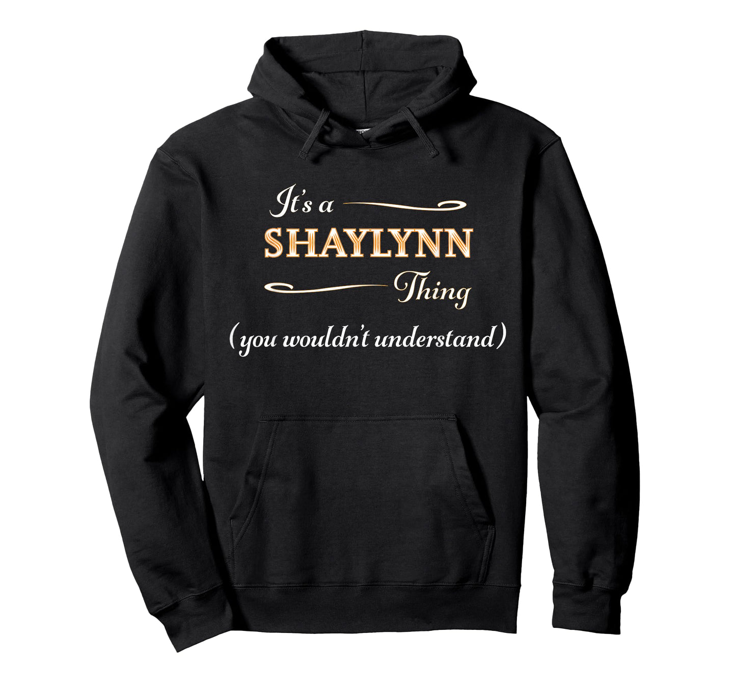 It's a SHAYLYNN Thing, You Wouldn't Understand | Name Gift - T-Shirt