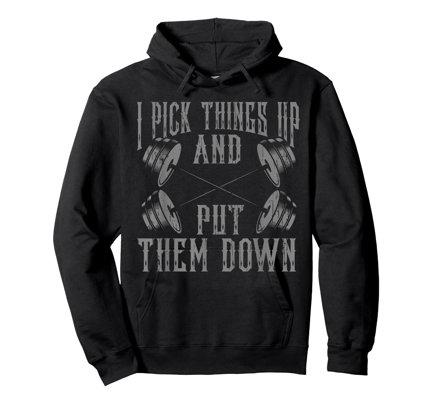 Funny I Pick Things Up Put Them Down Gift Bodybuilding Men T-Shirt