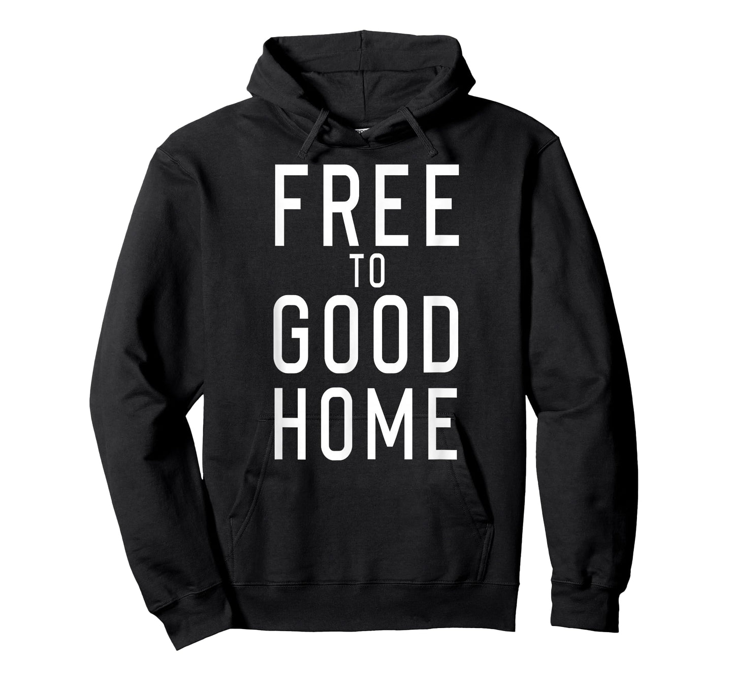 FREE TO GOOD HOME T-Shirt