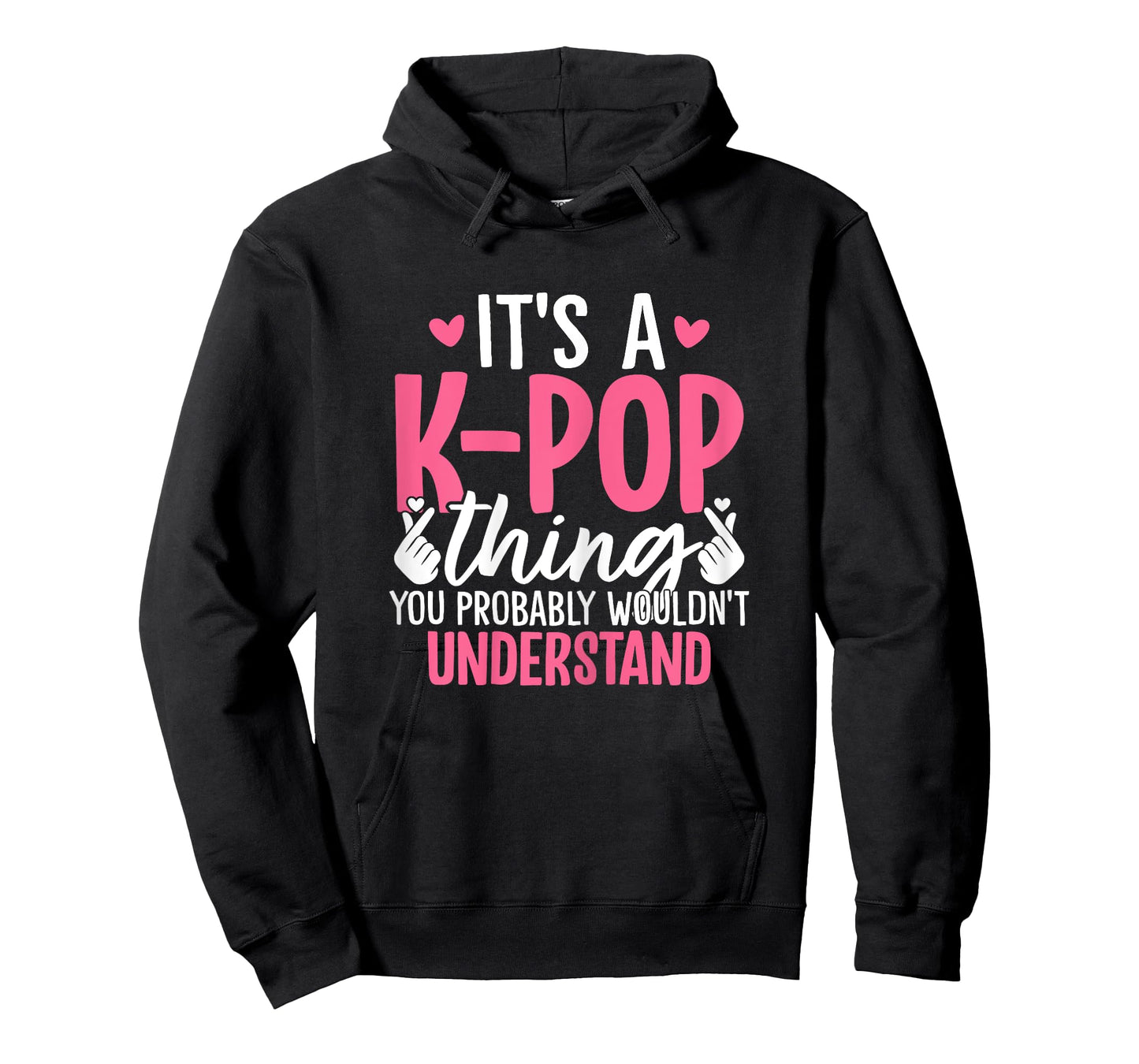 Its A Kpop Thing Funny Korean Music Culture K-pop Lovers T-Shirt