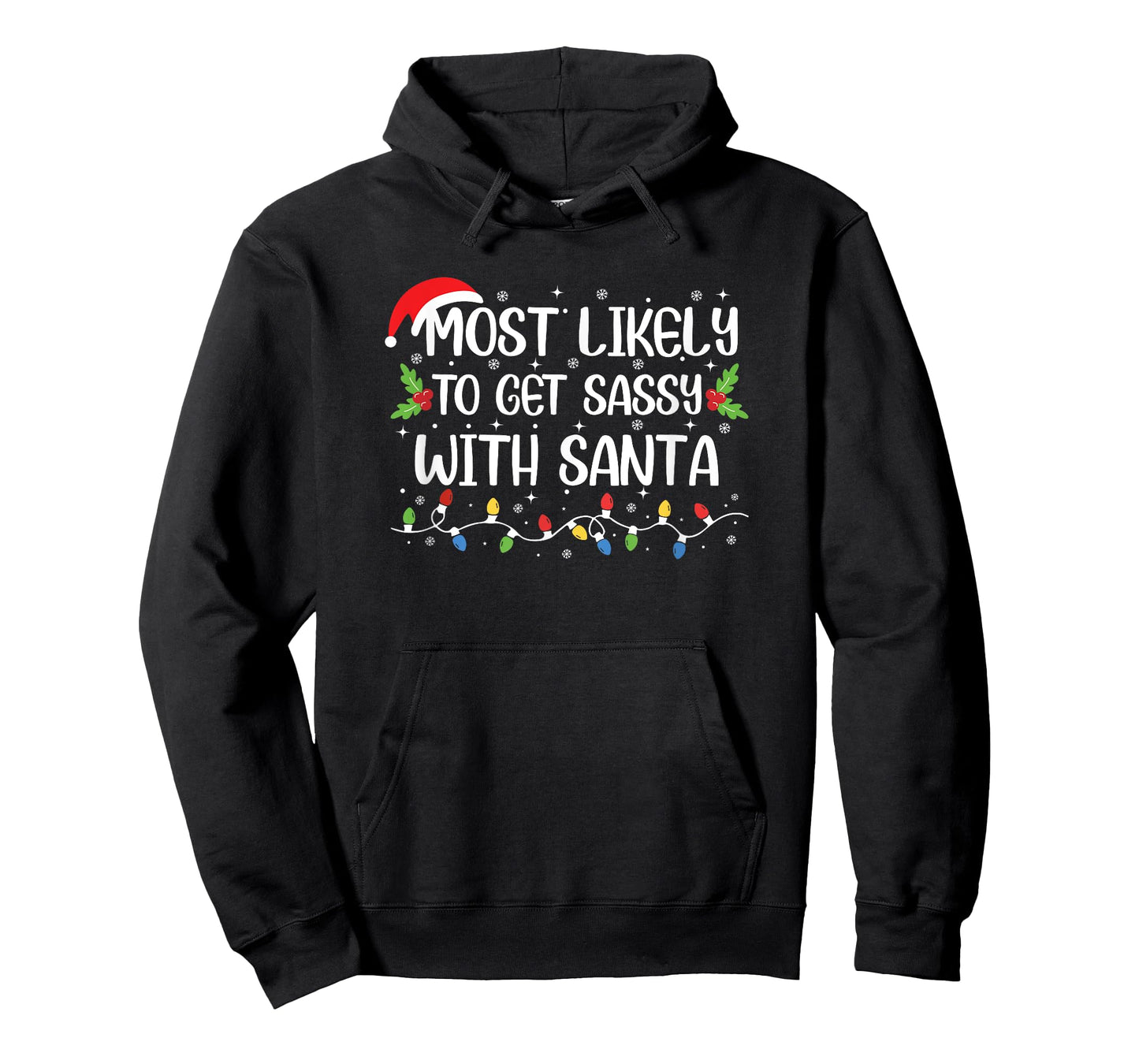 Funny Christmas Most Likely to Get Sassy with Santa T-Shirt