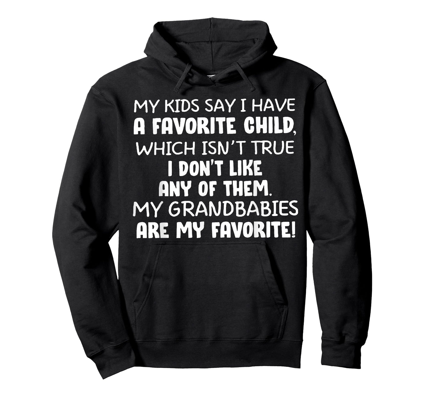 My Kids Say I have A Favorite Child T-Shirt