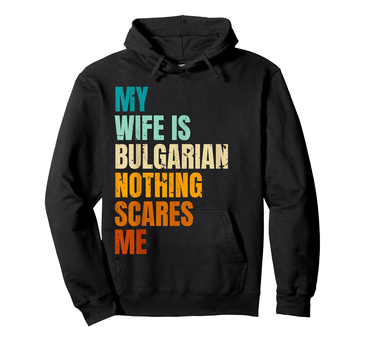My Wife Is Bulgarian Nothing Scares Me Funny Husband T-Shirt