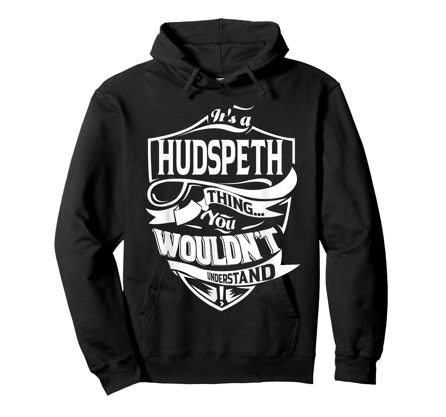 It's a HUDSPETH Thing Gifts T-Shirt