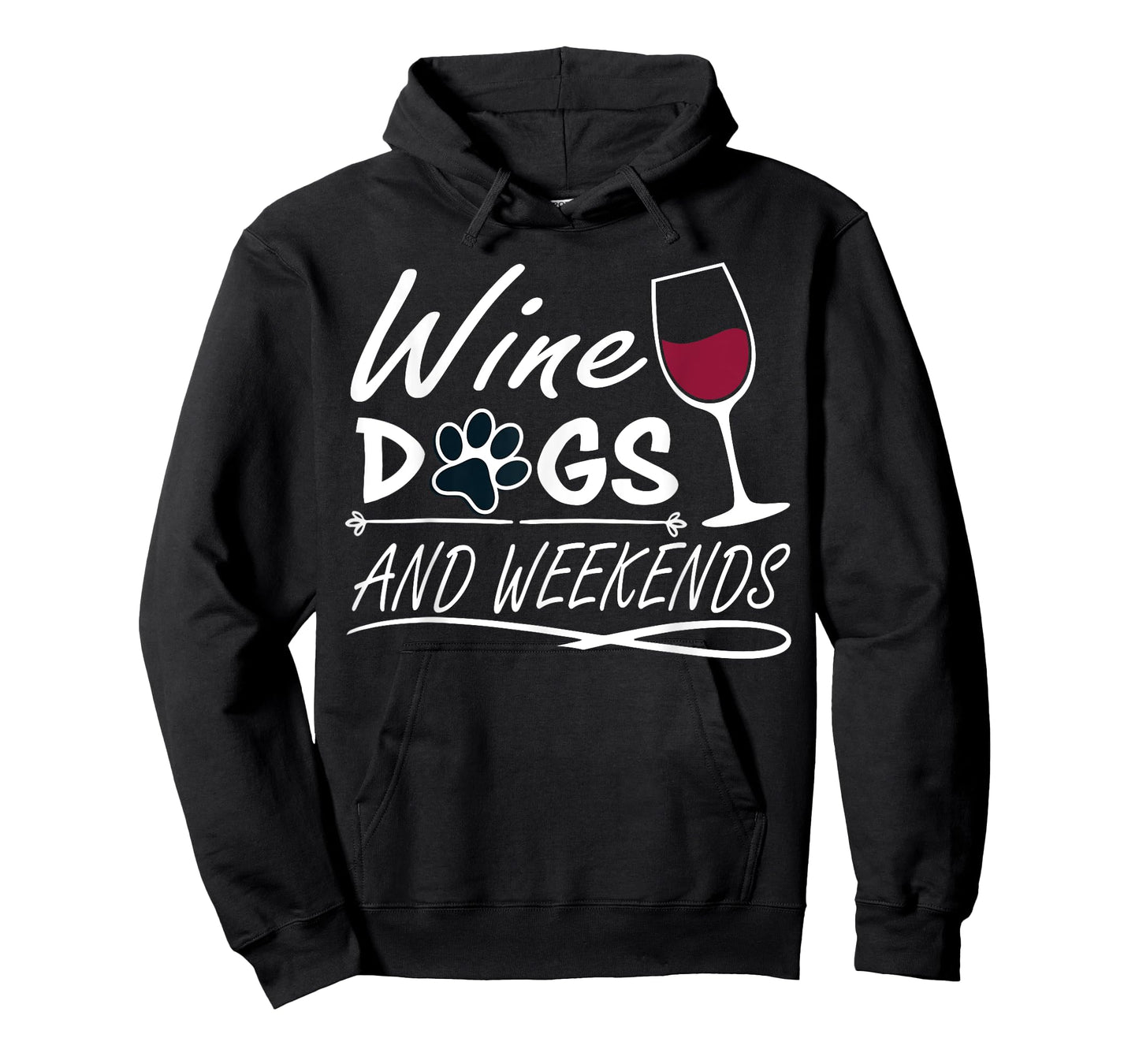 Wine & Dogs and Weekends - Funny Dog & Wine Men Women T-Shirt