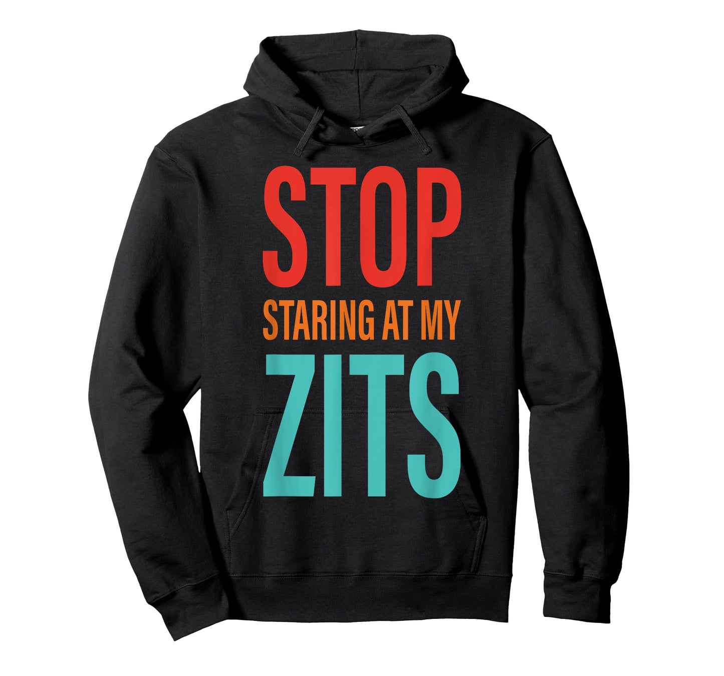 Stop Staring at My Zits T-Shirt