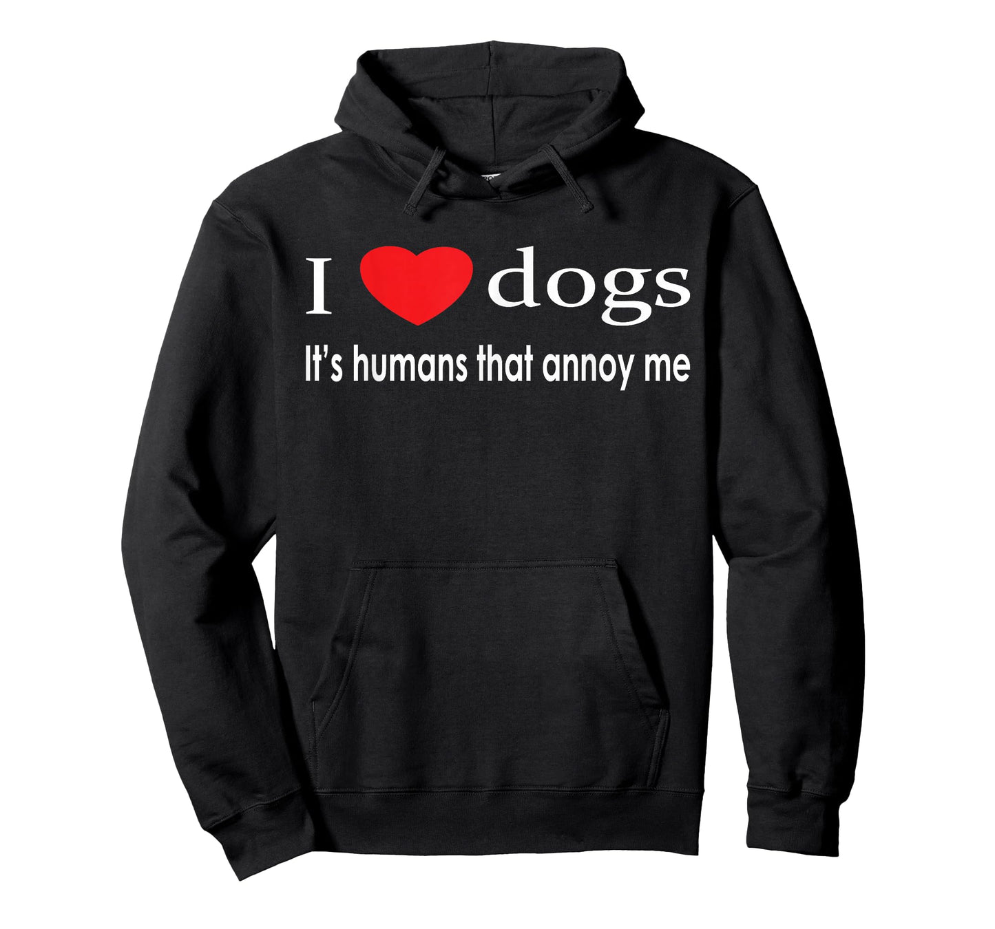 I Love Dogs It's Humans That Annoy Me Dog Lover T-Shirt T-Shirt