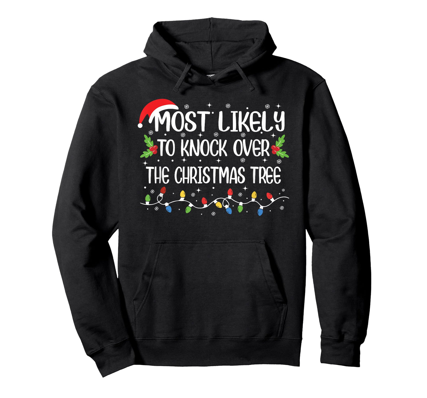 Funny Christmas Most Likely to Knock Over The Christmas Tree T-Shirt