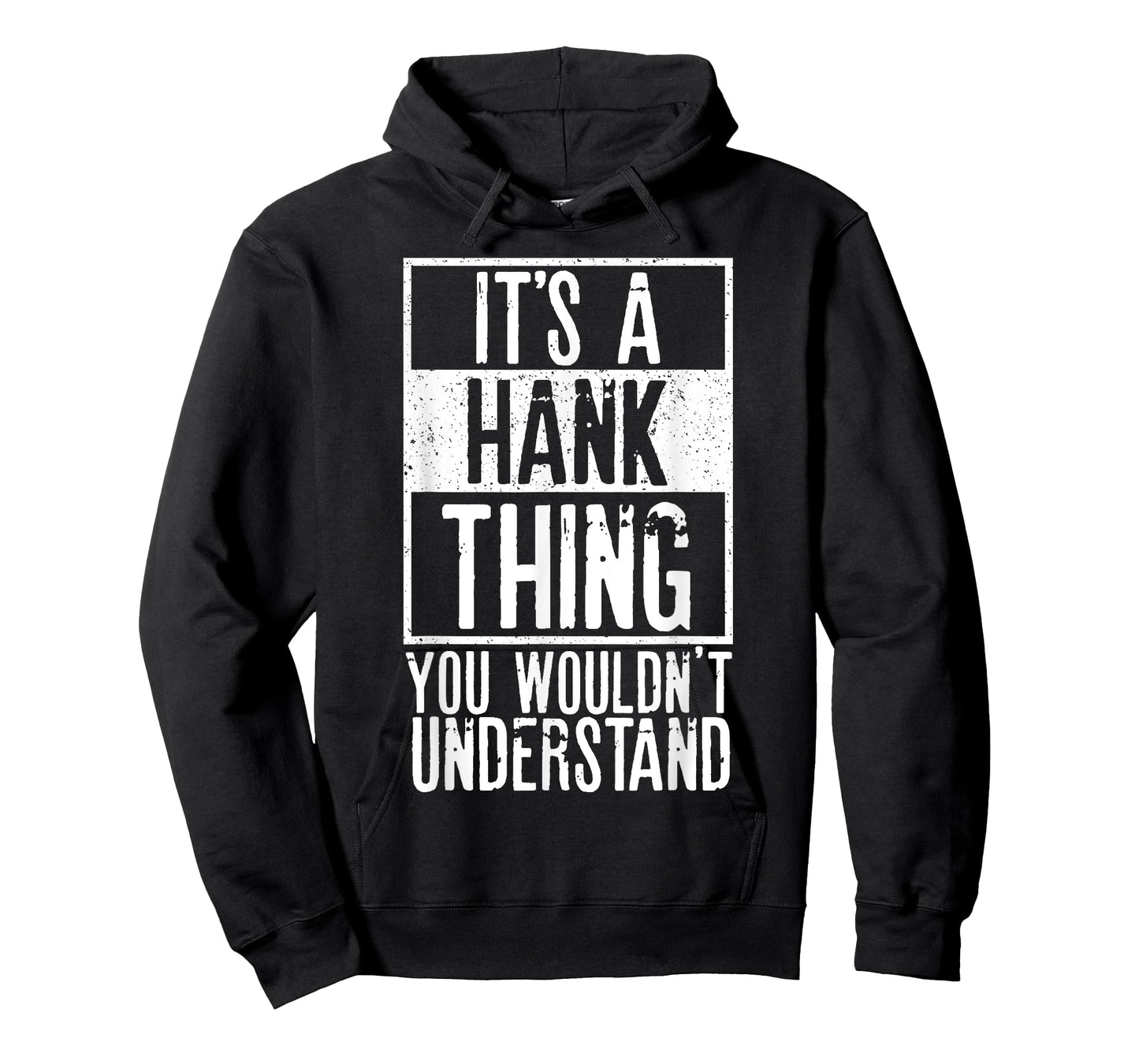 Its A Hank Thing You Wouldnt Understand T-Shirt