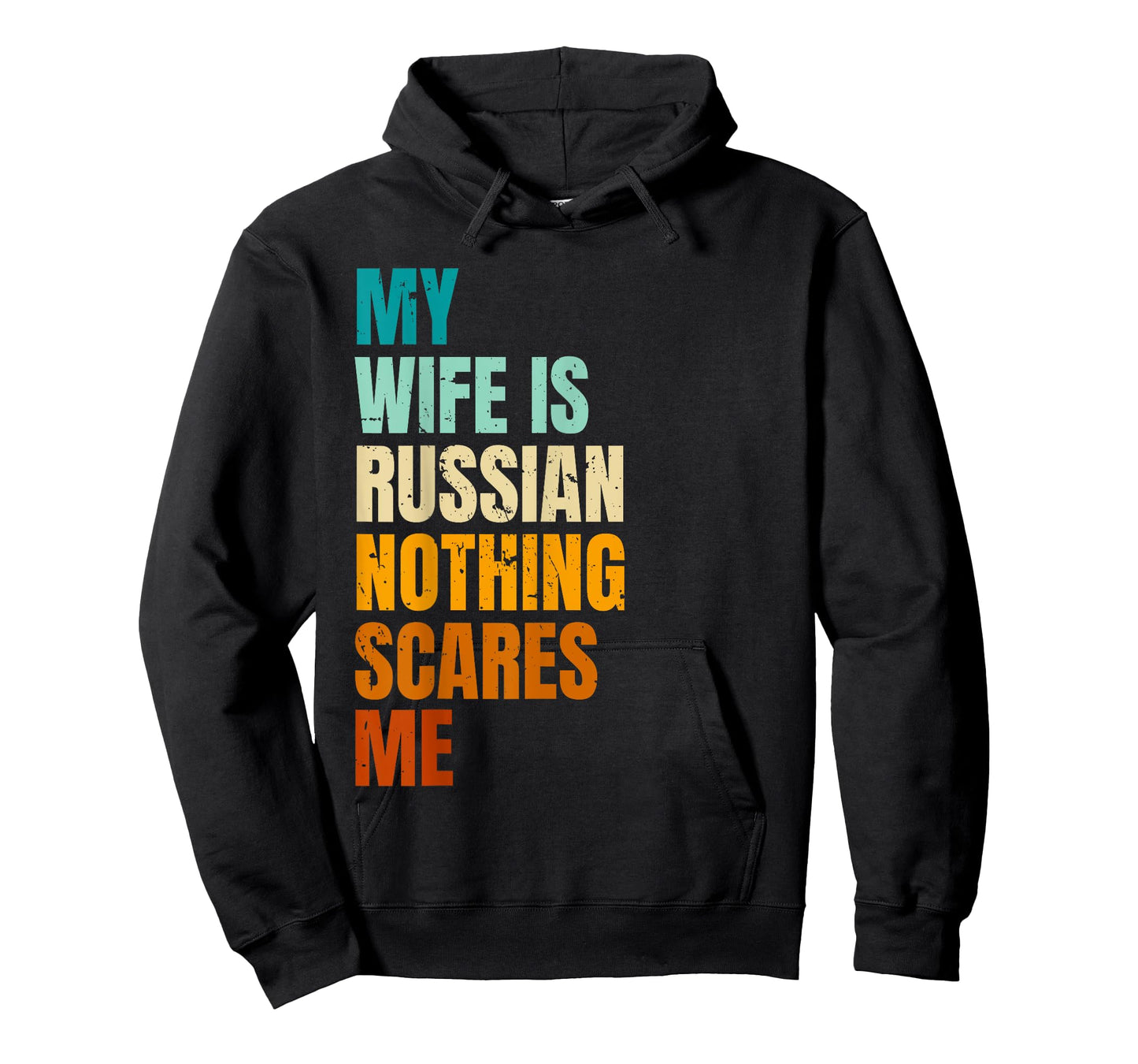 My Wife Is Russian Nothing Scares Me Funny Husband T-Shirt