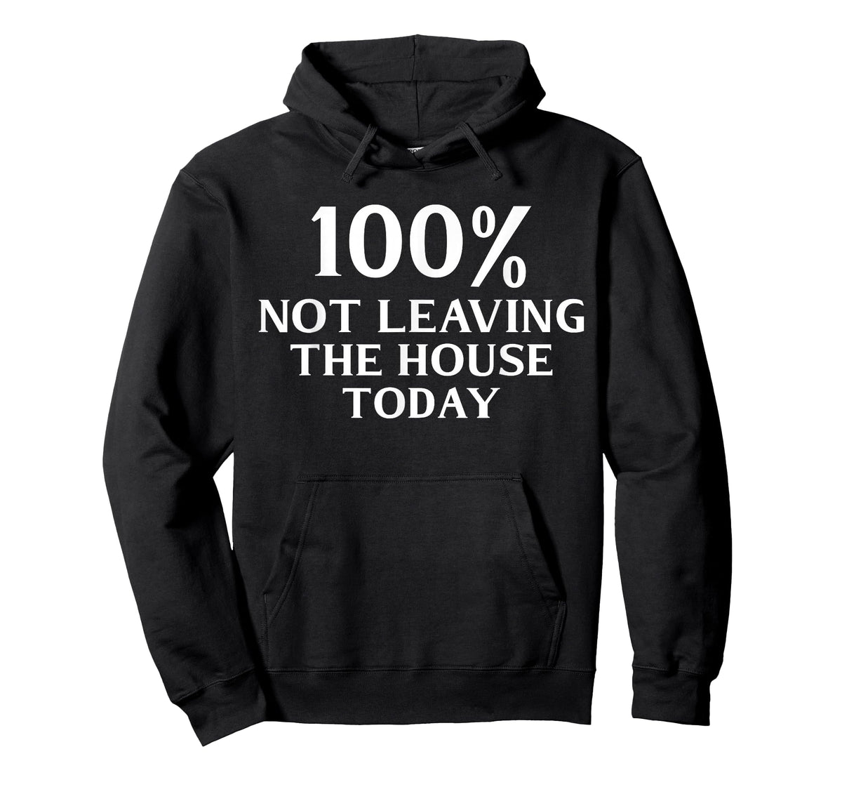100% Not Leaving the House Today Funny Mom T-Shirt