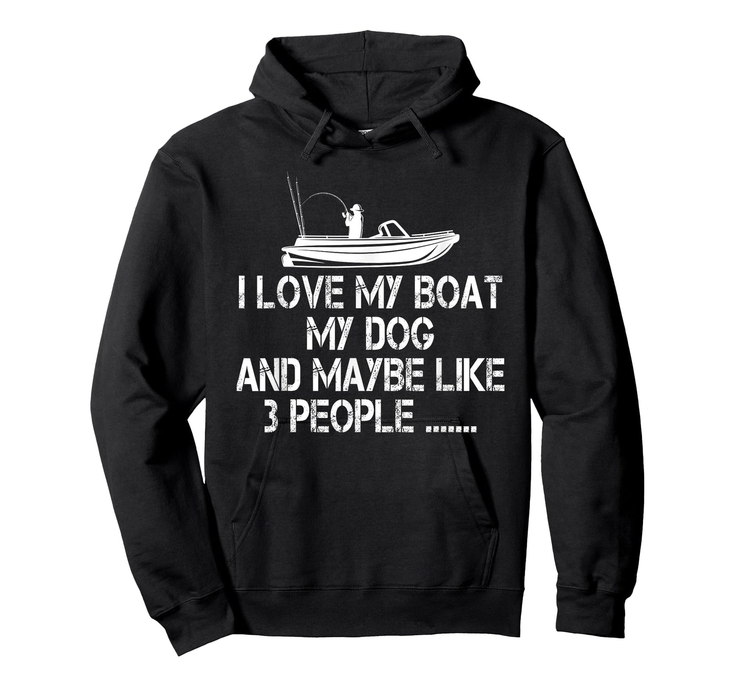 I love my Boat My Dog and Maybe Like 3 People, Funny Fishing T-Shirt