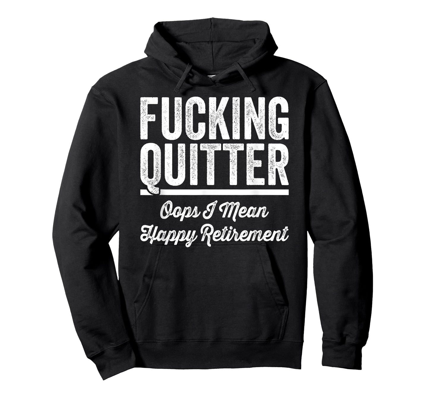 Fucking Quitter Oops I Mean Happy Retirement 2025 T-Shirt