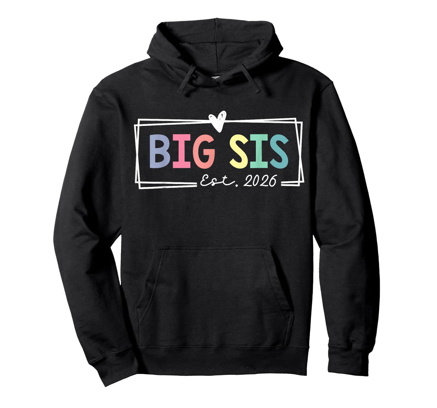 Big Sis Est 2026 Promoted To Big Sis 2026 For Older Sister T-Shirt