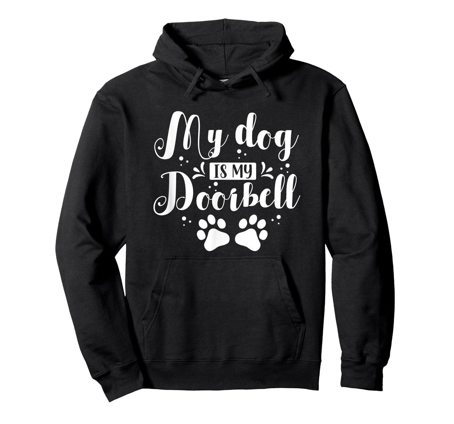 Cute Funny My Dog Is My Doorbell T-Shirt for Men Women Kids