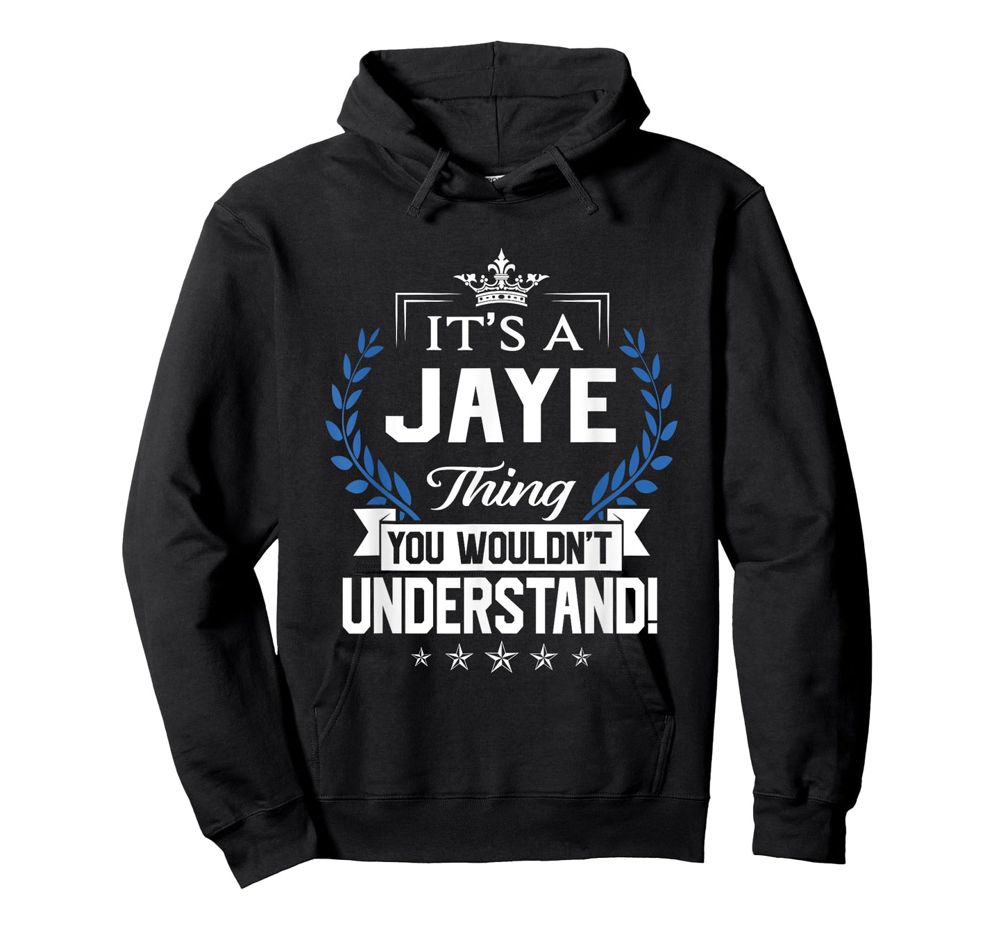 Jaye Name - Jaye Thing Name You Wouldn't Understand T-Shirt