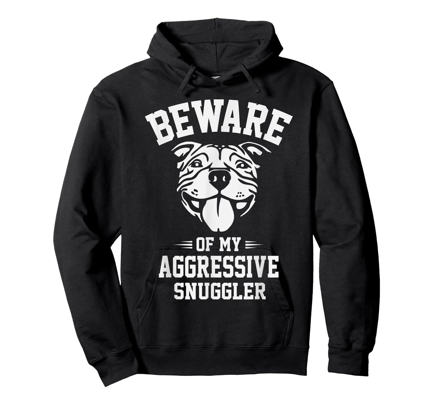 Beware of my Aggressive Snuggler Funny Pitbull Dog Owner Gag Men Women Kids T-Shirt