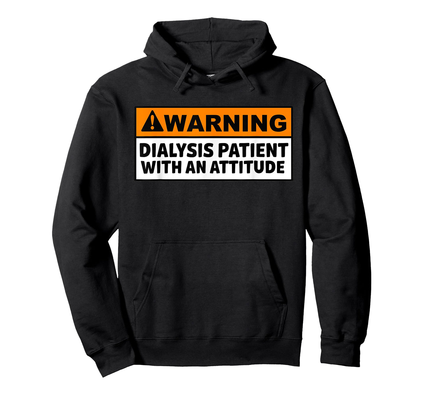 Funny Kidney Dialysis Patient With An Attitude T-Shirt