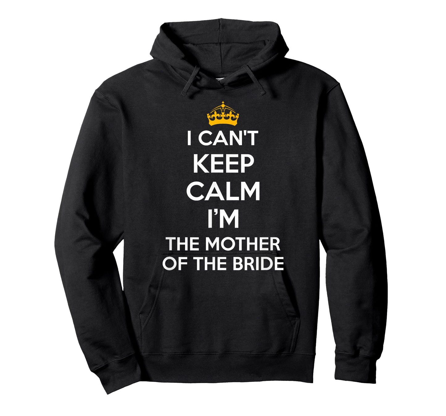 I Can't Keep Calm I'm The Mother of The Bride Wedding Shirts T-Shirt
