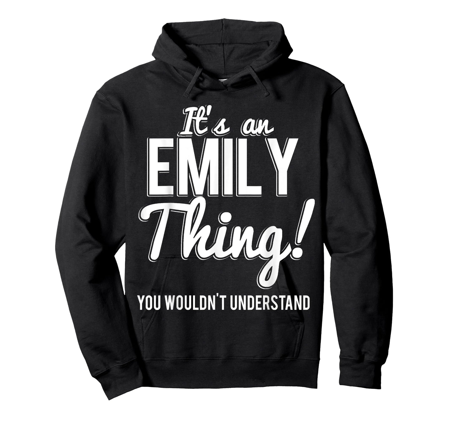 It's An Emily Thing You Wouldn't Understand T-Shirt