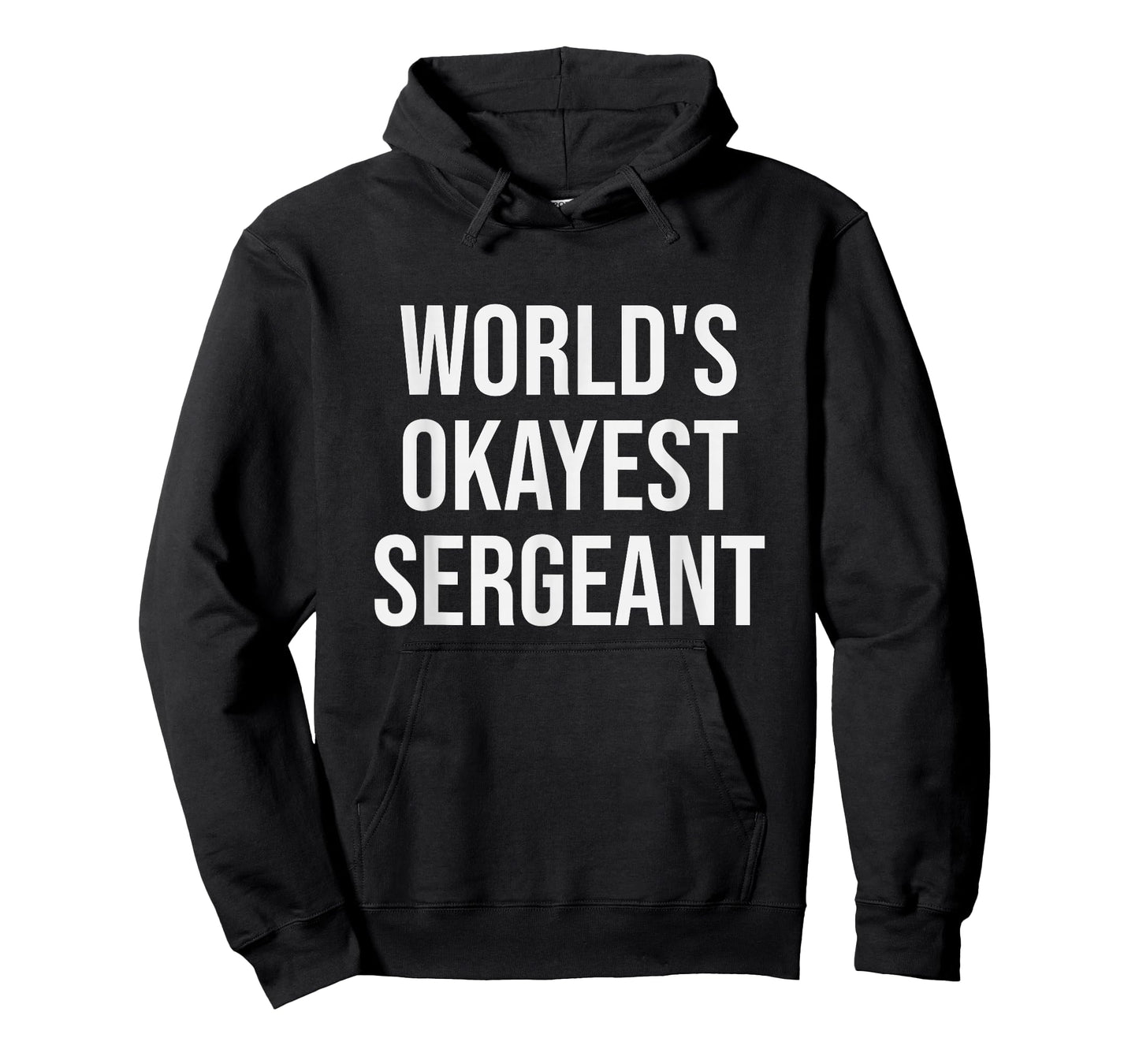 World's Okayest Sergeant - Funny Sergeant Gift T-Shirt