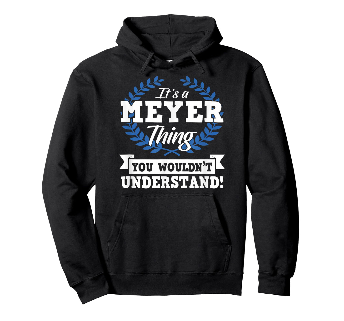 It's A Meyer Thing You Wouldn't Understand Name Shirt T-Shirt