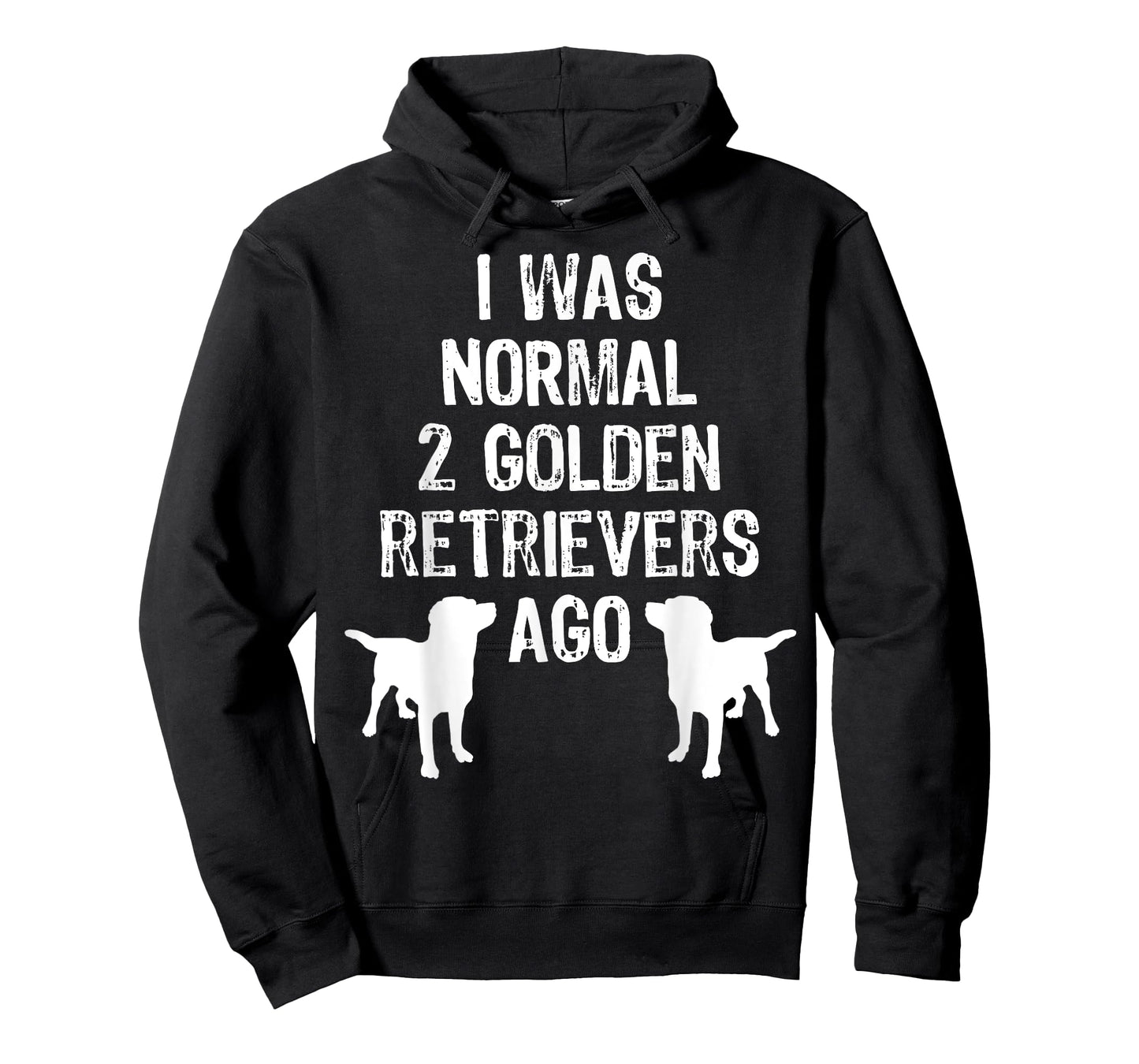 I Was Normal 2 Golden Retrievers Ago - Funny Dog T Shirt T-Shirt for Men Women Kids