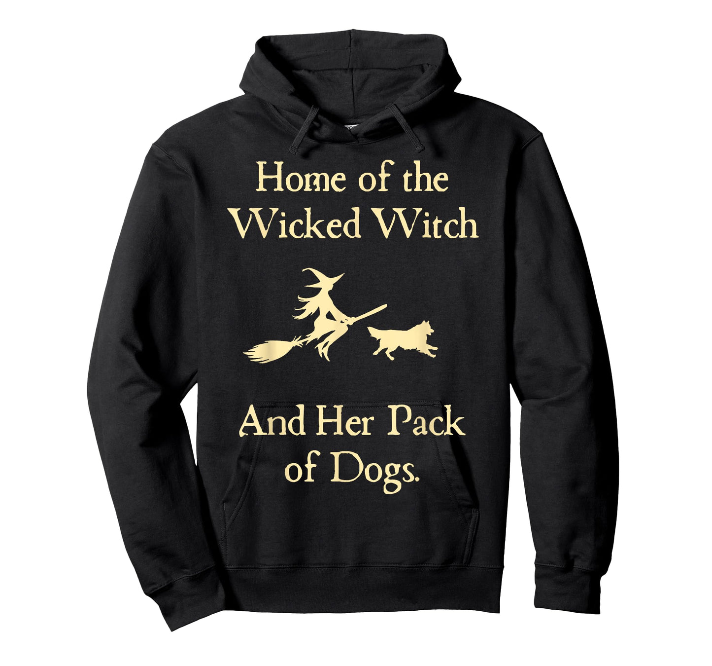 Home Of The Wicked Witch And Her Pack Of Dog Funny Halloween T-Shirt