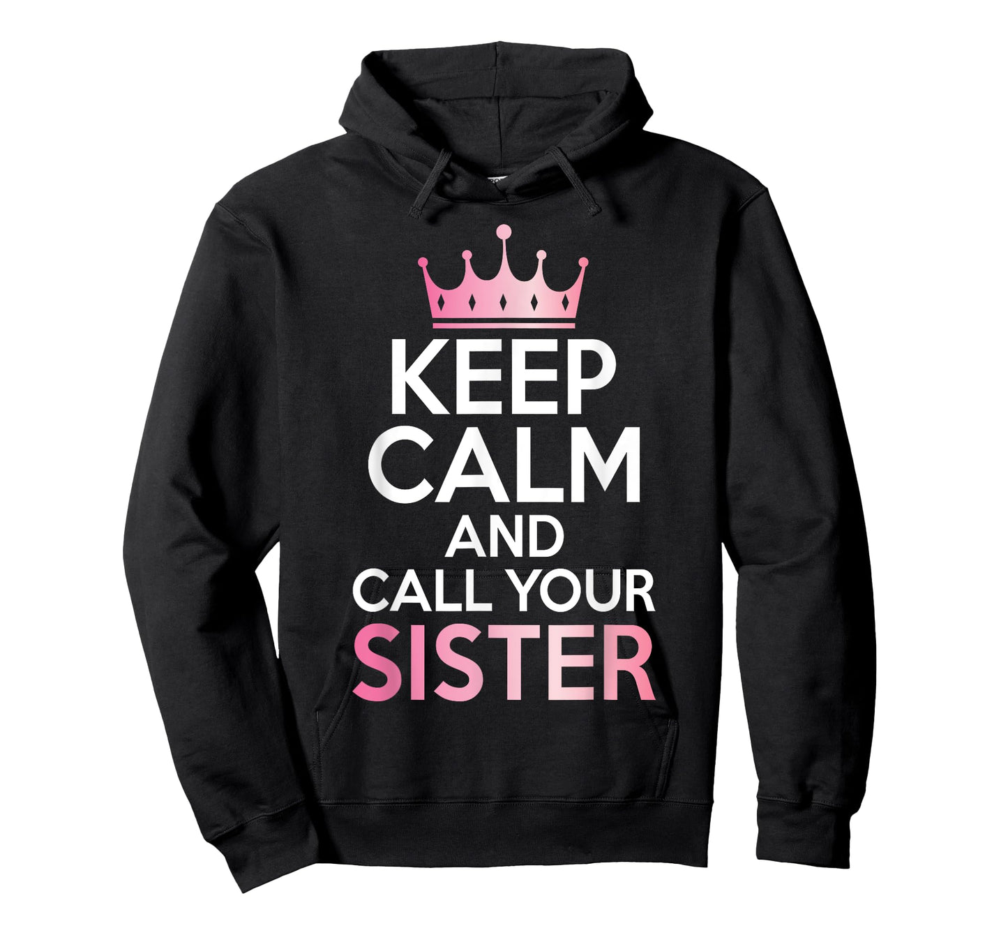 Keep Calm and Call Your Sister T-Shirt