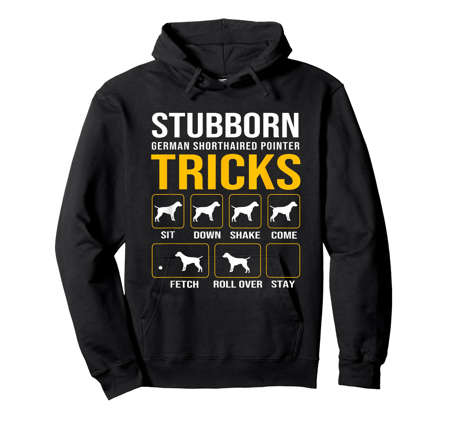 German Shorthaired Pointer Stubborn Dog Tricks Funny GSP Dog T-Shirt