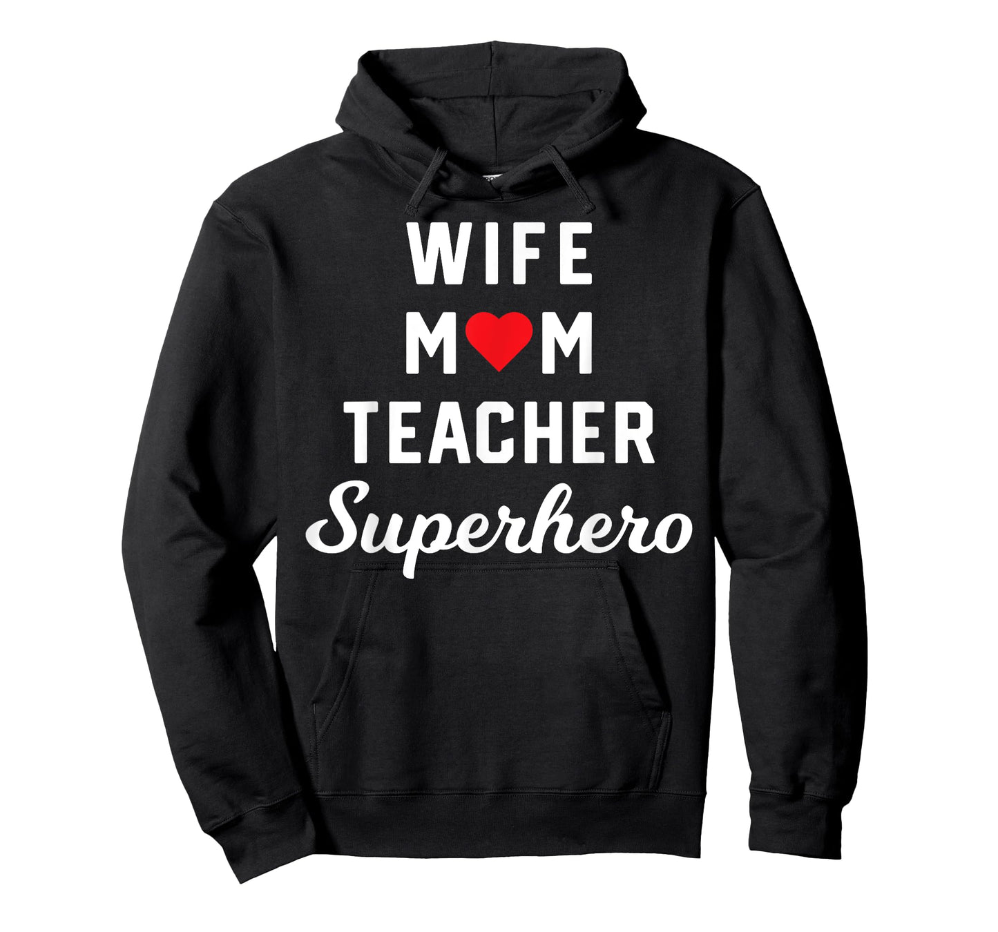 Wife Mom Teacher Superhero Mother's Day Teacher Appreciation T-Shirt for Men Women