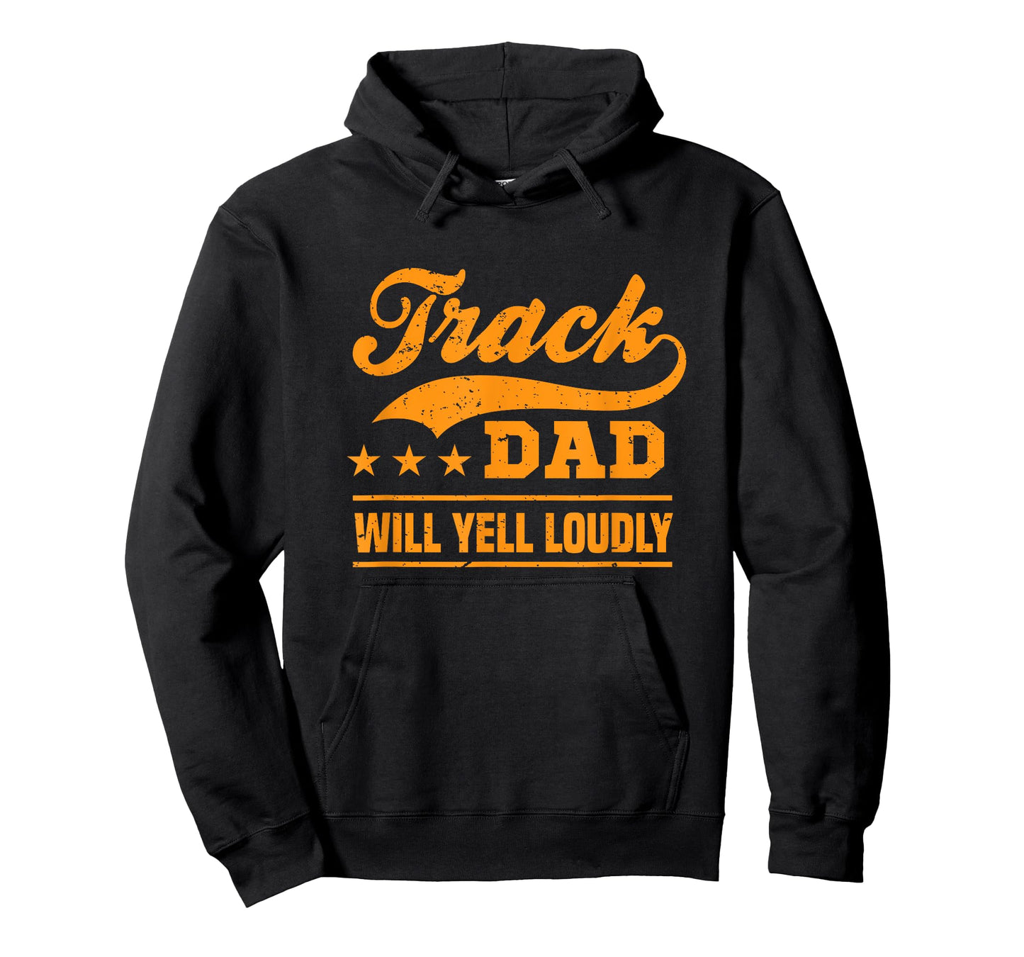 Track dad will yell loudly track and field runner fathersday T-Shirt