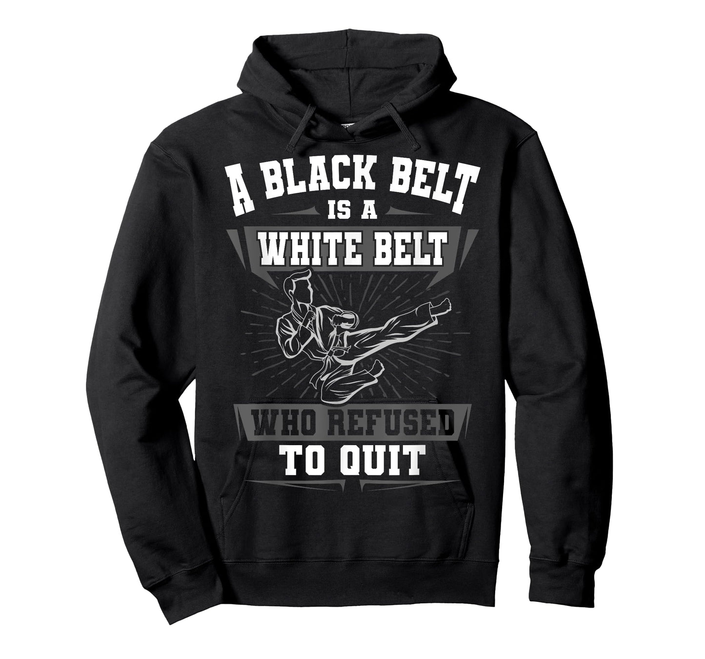 A Black Belt Is A White Belt Karate Martial Arts Lover Sport T-Shirt